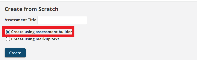 image showing Create using assessment builder checkbox