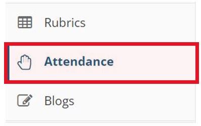 Three sections in the tool bar are shown: 'Rubrics', 'Attendance', and 'Blogs'. There is a red box that highlights the location of the 'Attendance' button, on the tool bar.